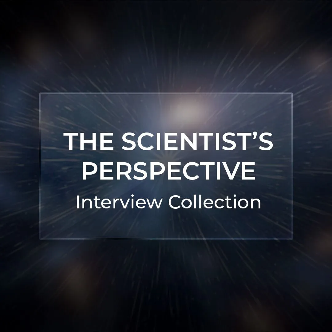 The Scientist's Perspective: Collection of Interviews