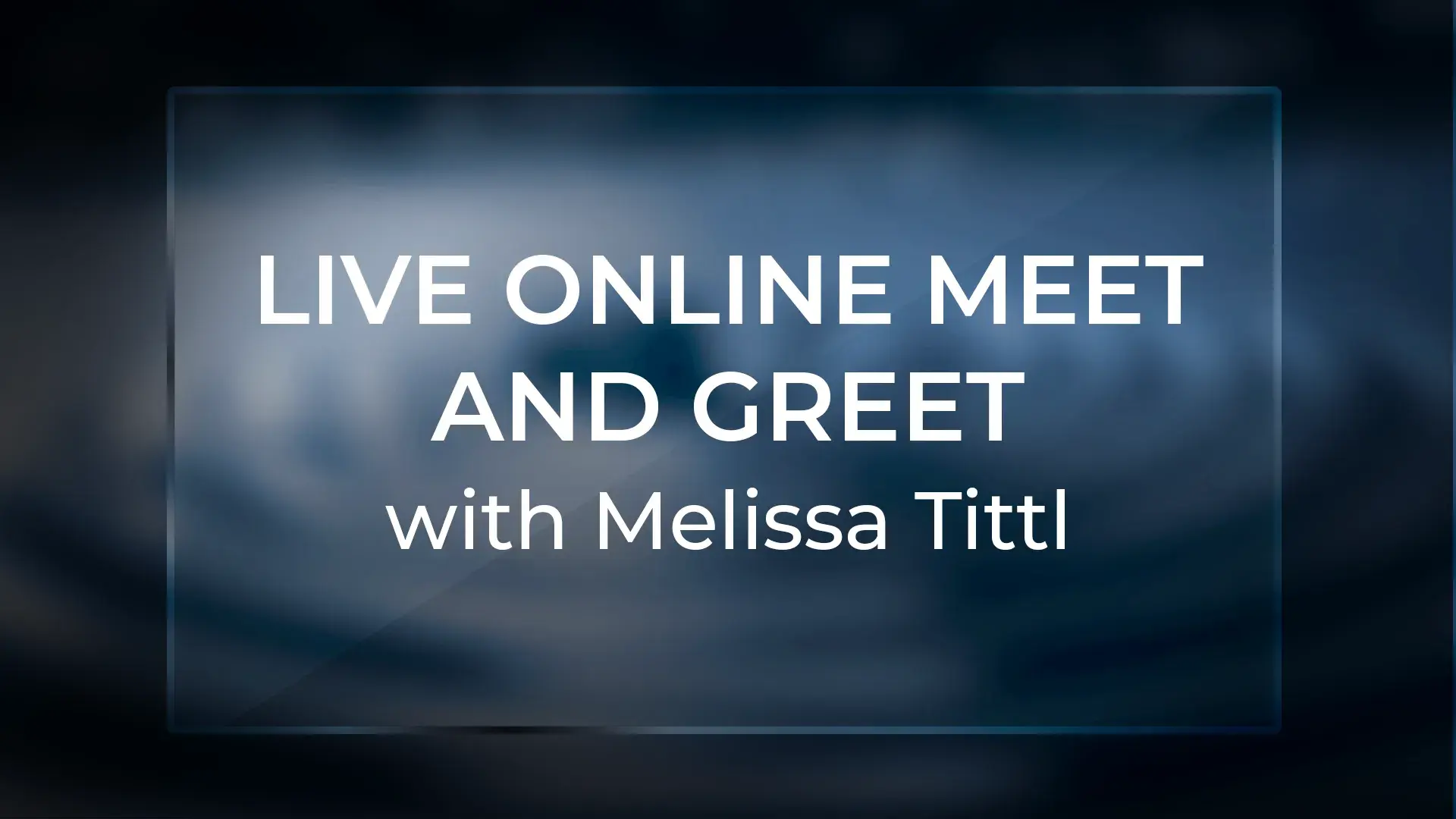 Img-Live Online-Meet-and-Greet-with-Melissa-Tittl